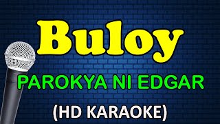 BULOY - Parokya Ni Edgar (HD Karaoke)