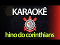 Hino Do Corinthians Salve O Corinthians O Campeão Dos Campeões Karaokê Version Cover
