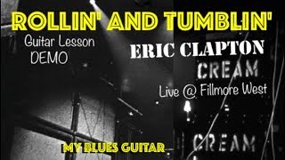 ROLLIN’ AND TUMBLIN’ :: Guitar Lesson DEMO :: Cream Live :: ERIC CLAPTON :: Fillmore West