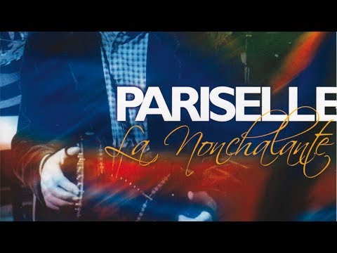Emmanuel Pariselle - La nonchalante (officiel)