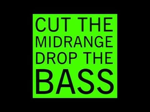 Cylob - Cut The Midrange, Drop The Bass (high quality)
