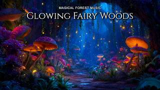 Mysterious Fairy Mushroom Forest 🍄 Enchanted Forest Music & ASMR Ambience - Study, Chill or Sleep