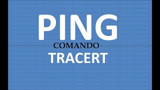 Comandos Ping e tracert - O que é?