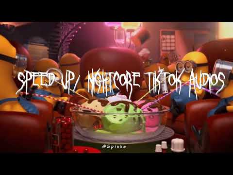 Speed up/nightcore tiktok audios part 566♡