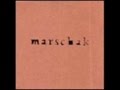 Marschak - Hе Быть Человеком 