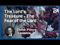 The Lord S Treasure The Fear Of The Lord Derek Prince