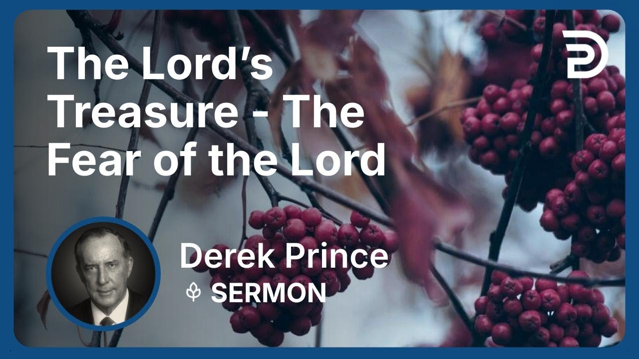 YouTube thumbnail for The Lord’s Treasure - The Fear of the Lord