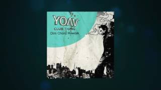 Yoav - Club thing (Dim Chord Rework)