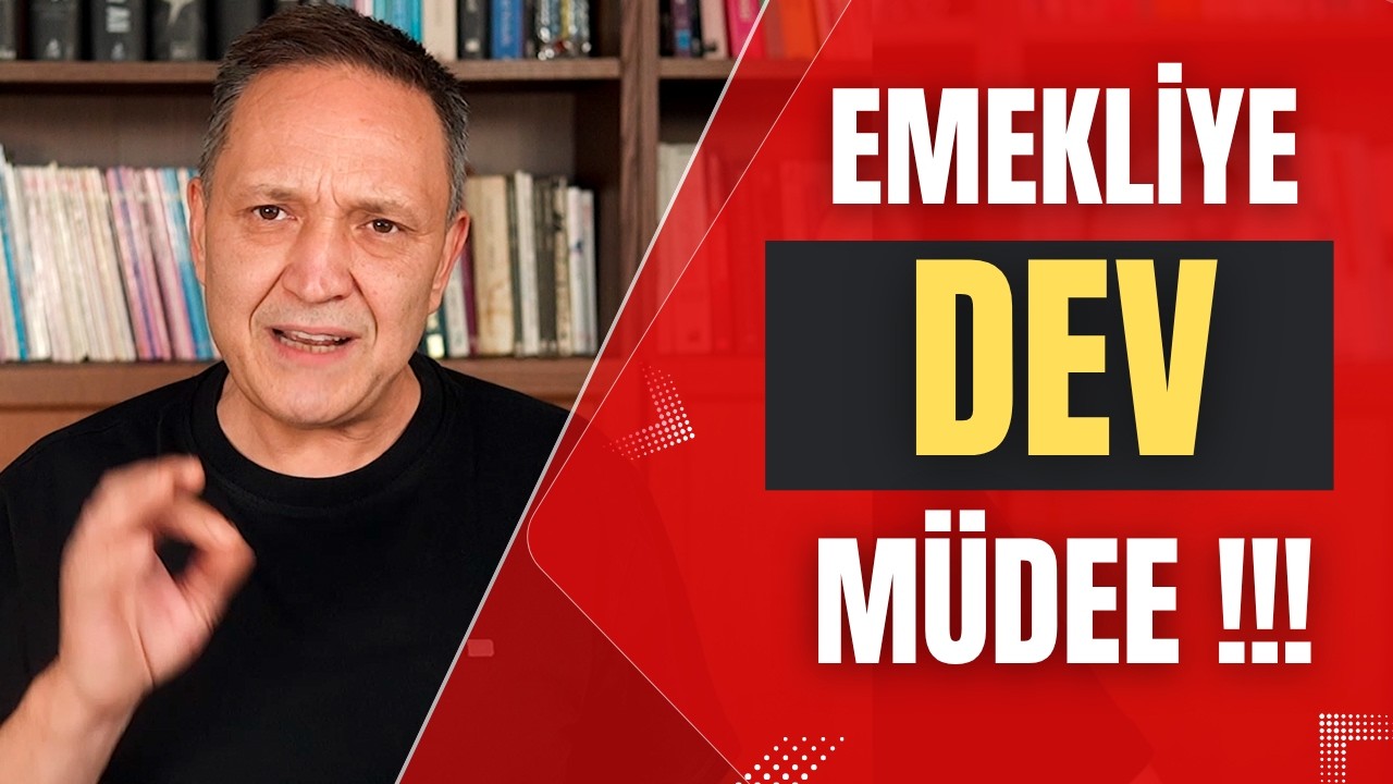 EMEKLİYE DEV MÜJDEEEE