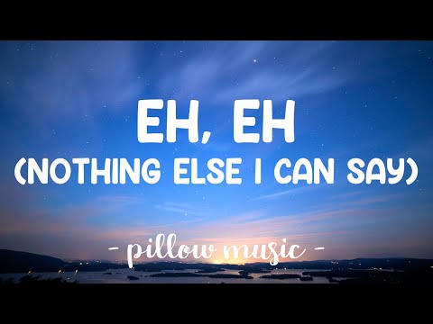 Eh, Eh Nothing Else I Can Say - Lady Gaga (Lyrics) 🎵