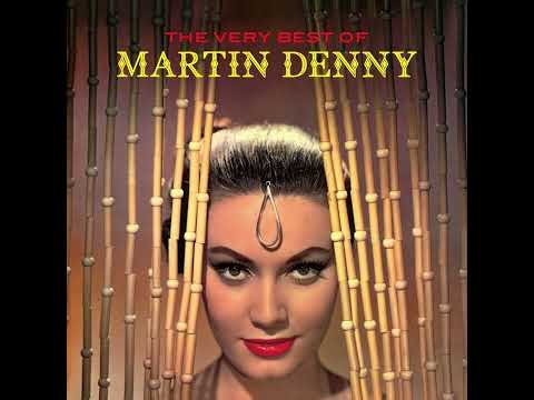 「マーチン・デニーのエキゾチック・サウンド  The Very Best of Martin Denny」