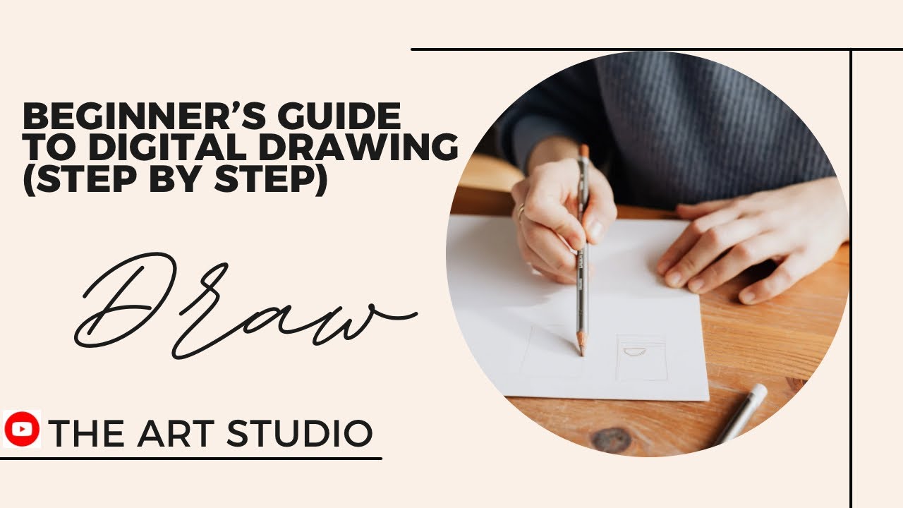 Beginner’s Guide to Digital Drawing (Step by Step)