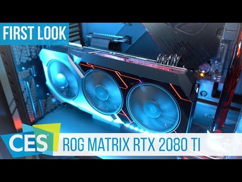 Asus ROG Matrix GeForce RTX 2080 Ti Grafikkarte mit Flüssigkühlung #CES2019