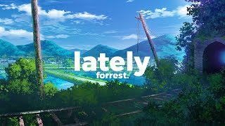 Forrest. - Lately (Lyrics) [w/ RYCE &amp; Biskwiq]