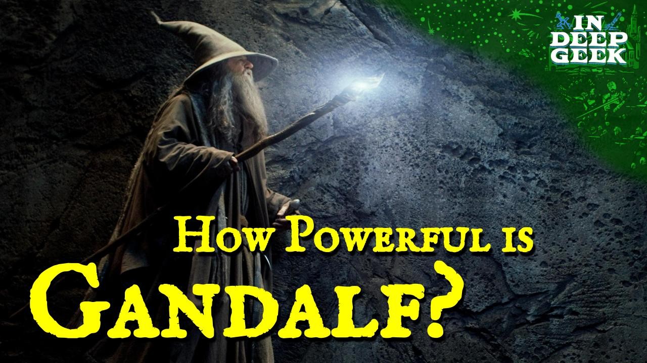 How Powerful is Gandalf?