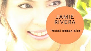 Jamie Rivera  -  Mahal Naman Kita