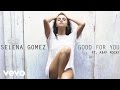 Selena Gomez - Good For You (Audio) ft. A$AP ...