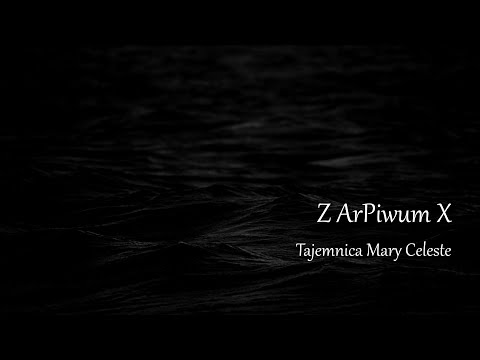 Z ArPiwum X - Tajemnica Mary Celeste