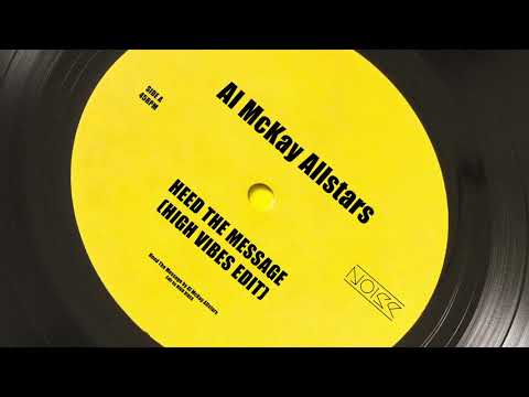 Al McKay Allstars - Heed The Message (HIGH VIBES Edit)