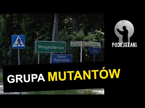 GRUPA MUTANTÓW Z PIASTOWA. PAROLE. MAGDALENKA | Podejrzani