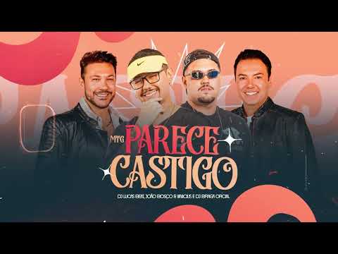 MTG PARECE CASTIGO - DJ LUCAS BEAT, @djbragaoficiall, @joaoboscoevinicius