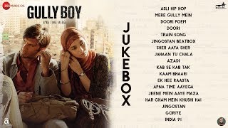 Gully Boy - Full Movie Audio Jukebox | Ranveer Singh &amp; Alia Bhatt | DIVINE &amp; Naezy