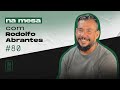 Na Mesa Com RODOLFO ABRANTES 80