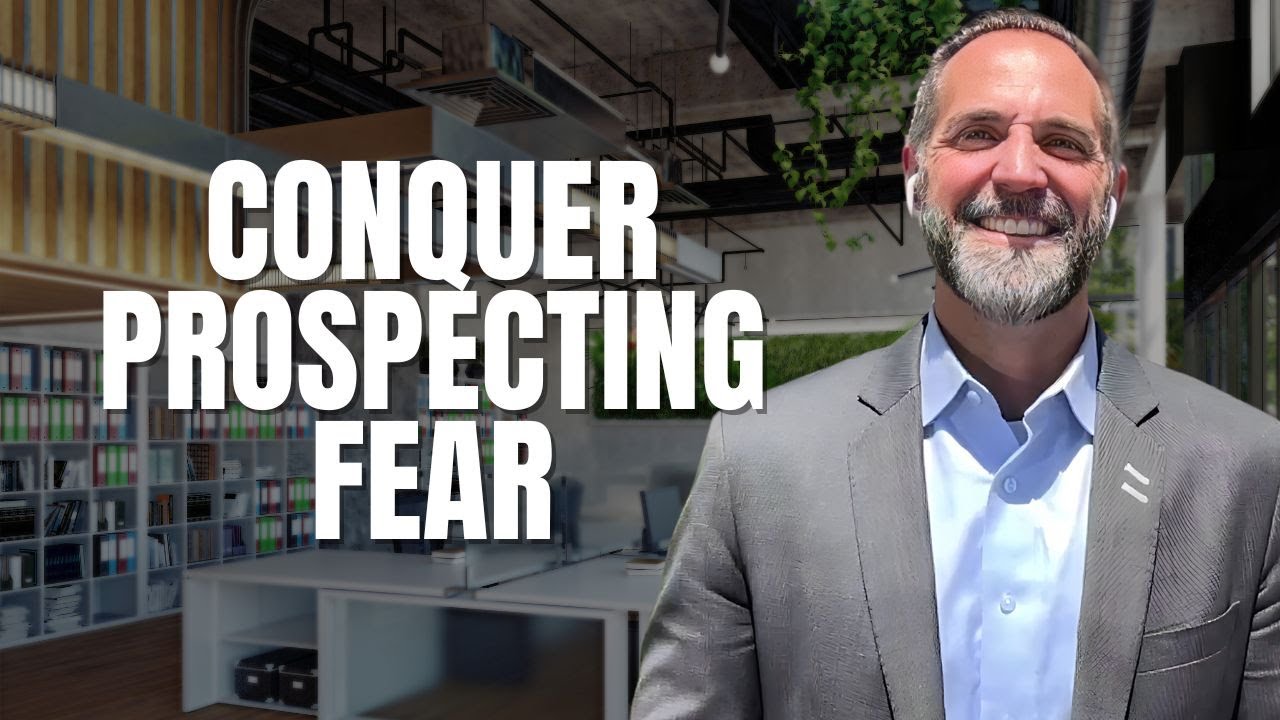 How To Overcome Your Fear of Prospecting