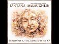 Carlos Santana & John McLaughlin -  Let Us Go Into The House Of The Lord (Live 1973 ) CA
