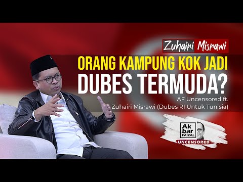 ZUHAIRI MISRAWI: ORANG KAMPUNG KOK JADI DUBES TERMUDA? | AF UNCENSORED