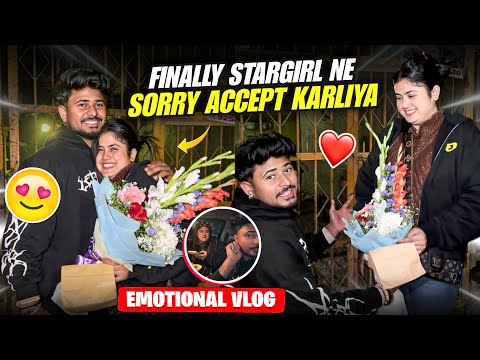 Finally Stargirl Ne Sorry Accept Kar Liya 🥹❤️ | Emotional Vlog 
