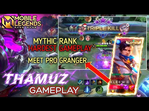 THAMUZ GAMEPLAY 2021 || Hardest Mythic Rank Gameplay - Meet PRO GRANGER || MLBB