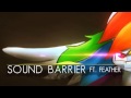 Sound Barrier ft. Feather 