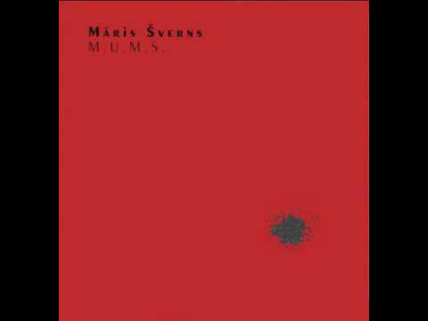 Māris Šverns - 01. Pirmā (Alisei) (M.U.M.S. (Mazas Uzkodas Mierīgā Svētdienā), 2003)