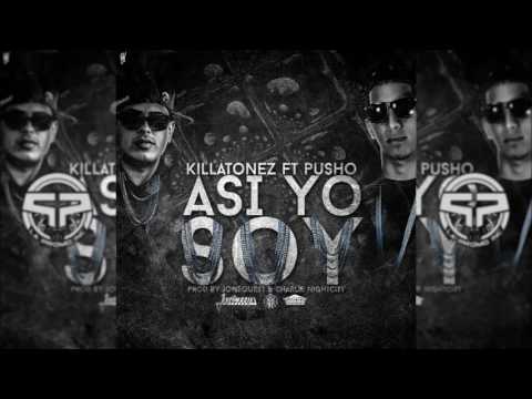 Así Yo Soy - Killatonez Ft. Pusho (Official Preview)