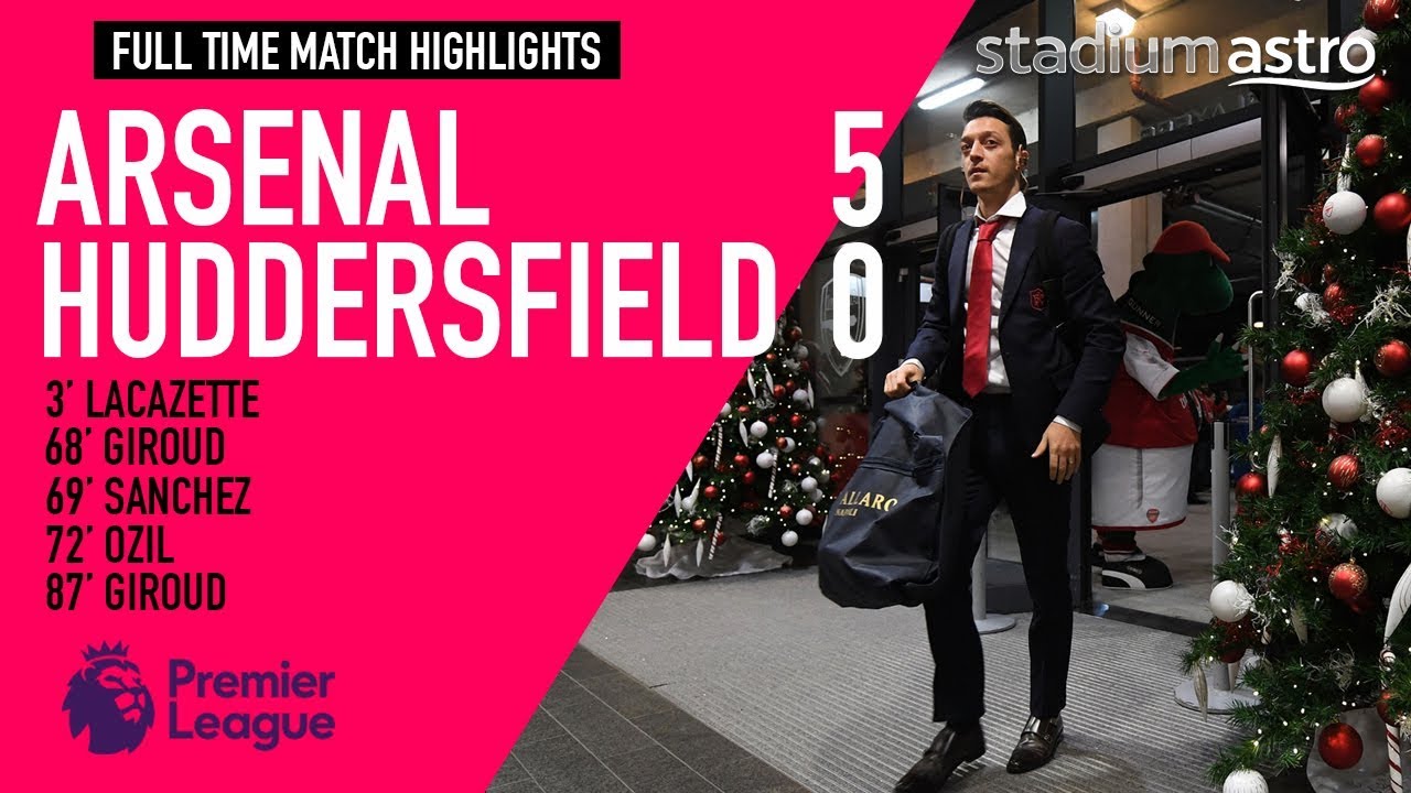 FT Arsenal 5 - 0 Huddersfield