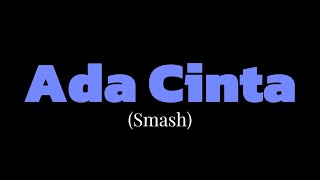 Download lagu Karaoke Ada Cinta - Smash mp3 Download lagu Karaoke Ada Cinta - Smash mp3