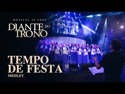 MUSICAL 20 ANOS DIANTE DO TRONO | EP. 02 | MEDLEY TEMPO DE FESTA