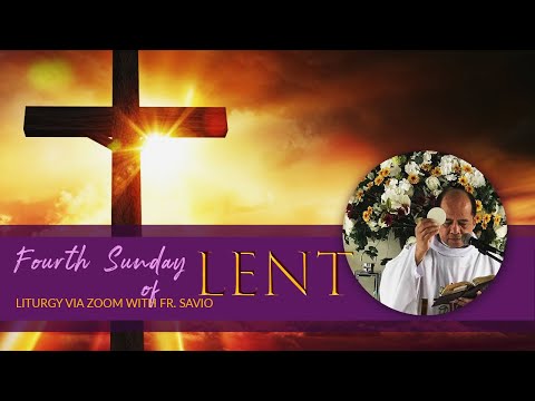 Fourth Sunday of Lent Liturgy with Fr. Savio