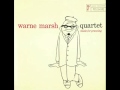 Warne Marsh Quartet - You Are Too Beautiful
