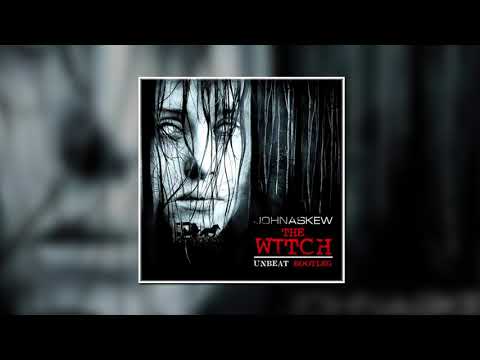John Askew - The Witch (Unbeat Unbeat3n Remix)