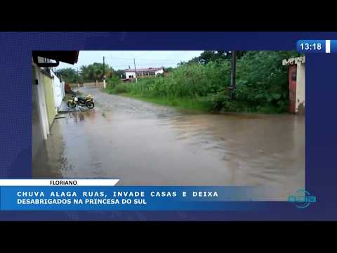 O DIA NEWS 22 04 20  Chuva alaga ruas, invade casas e deixa desabrigados em Floriano
