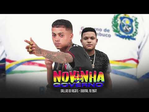 NOVINHA DO GOVERNO - DALLAS DO RECIFE PROD.DOGMAL NO BEAT 2025 BREGAFUNK