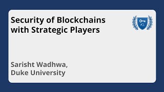 Video: Security of Blockchains with Strategic Players