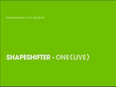 Shapeshifter - One (Live)