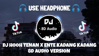 Download lagu DJ HOOH TENAN X ENTE KADANG KADANG VIRAL TIKTOK 2022 (Mirza Mohamad) 8D Audio Version mp3 Download lagu DJ HOOH TENAN X ENTE KADANG KADANG VIRAL TIKTOK 2022 (Mirza Mohamad) 8D Audio Version mp3