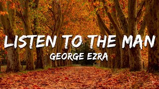 George Ezra - Listen to the Man (Lyrics)