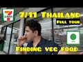 7 ELEVEN Thailand Full Tour Vegetarian Food Items In Thailand Indian Food In Bangkok Phuket Krabi