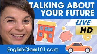 How to Talk about Your Future - HIGHER QUALITY - Basic English Phrases