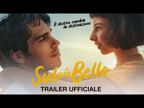 Sul Più Bello (2020) Official Trailer